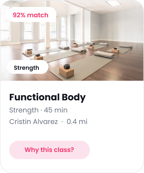 A recommendation card: a 92% match badge, a Strength type tag, the title Functional Body, Strength 45 min, instructor and distance, and a Why this class button.